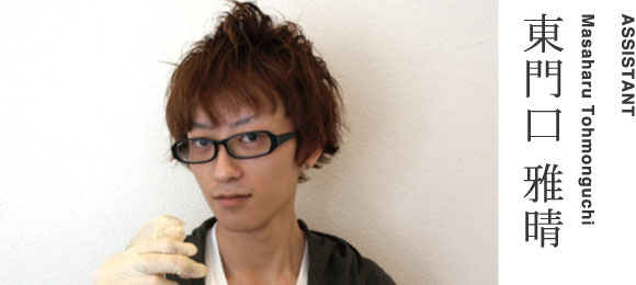 ASSISTANTMasaharu Tohmonguchi東門口 雅晴